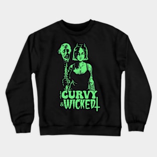 Stay Curvy & Wicked (green version) Crewneck Sweatshirt